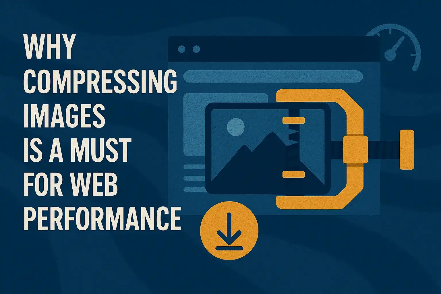 Image Compression: Why It Matters for Your Website (and How to Do It) - Featured blog post illustration